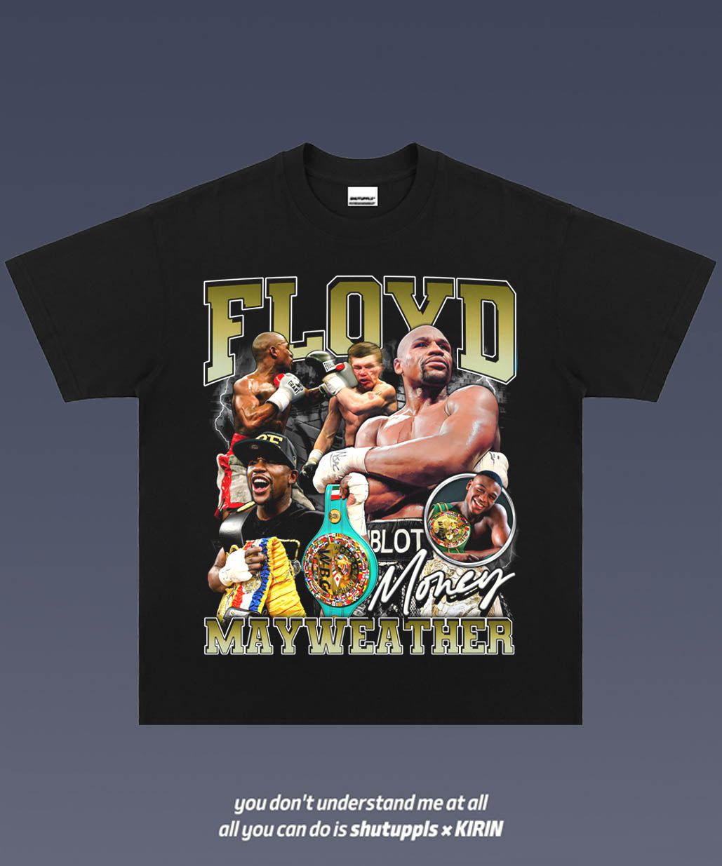 SHUTUPPLS FLOYD MAYWEATHER 1.6