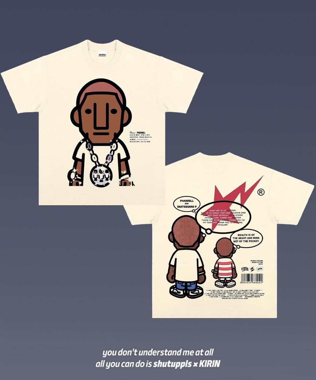 SHUTUPPLS PHARRELL IN MY MIND 1.0