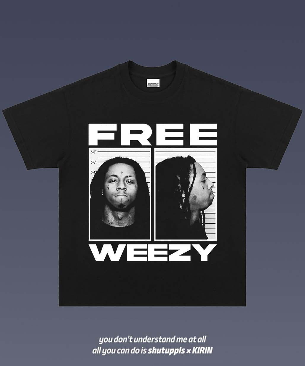 SHUTUPPLS LIL WAYNE TEE 2.29