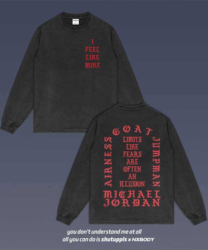 "I FEEL LIKE MIKE" LONG SLEEVES