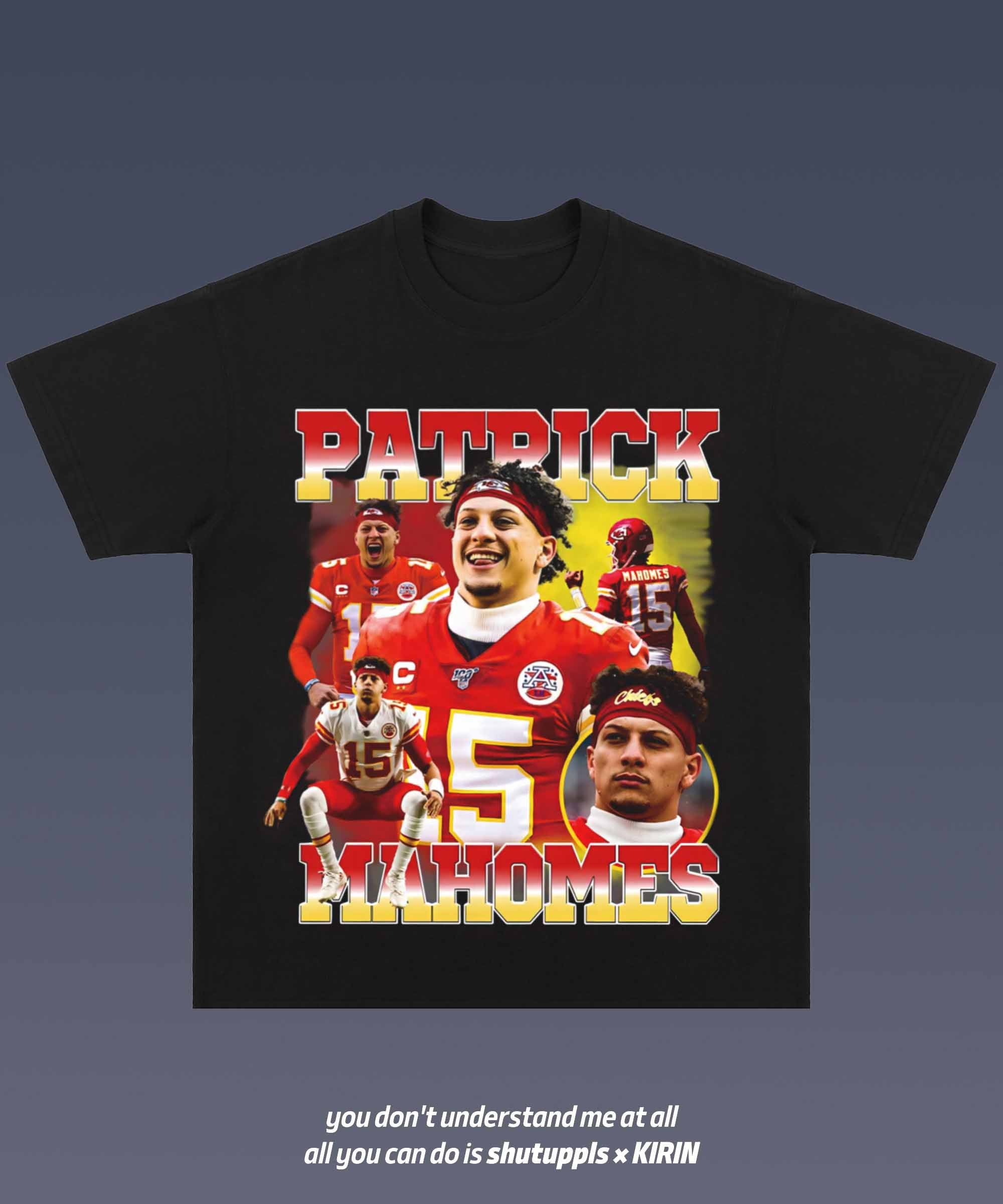 SHUTUPPLS PATRICK MAHOMES 1.0