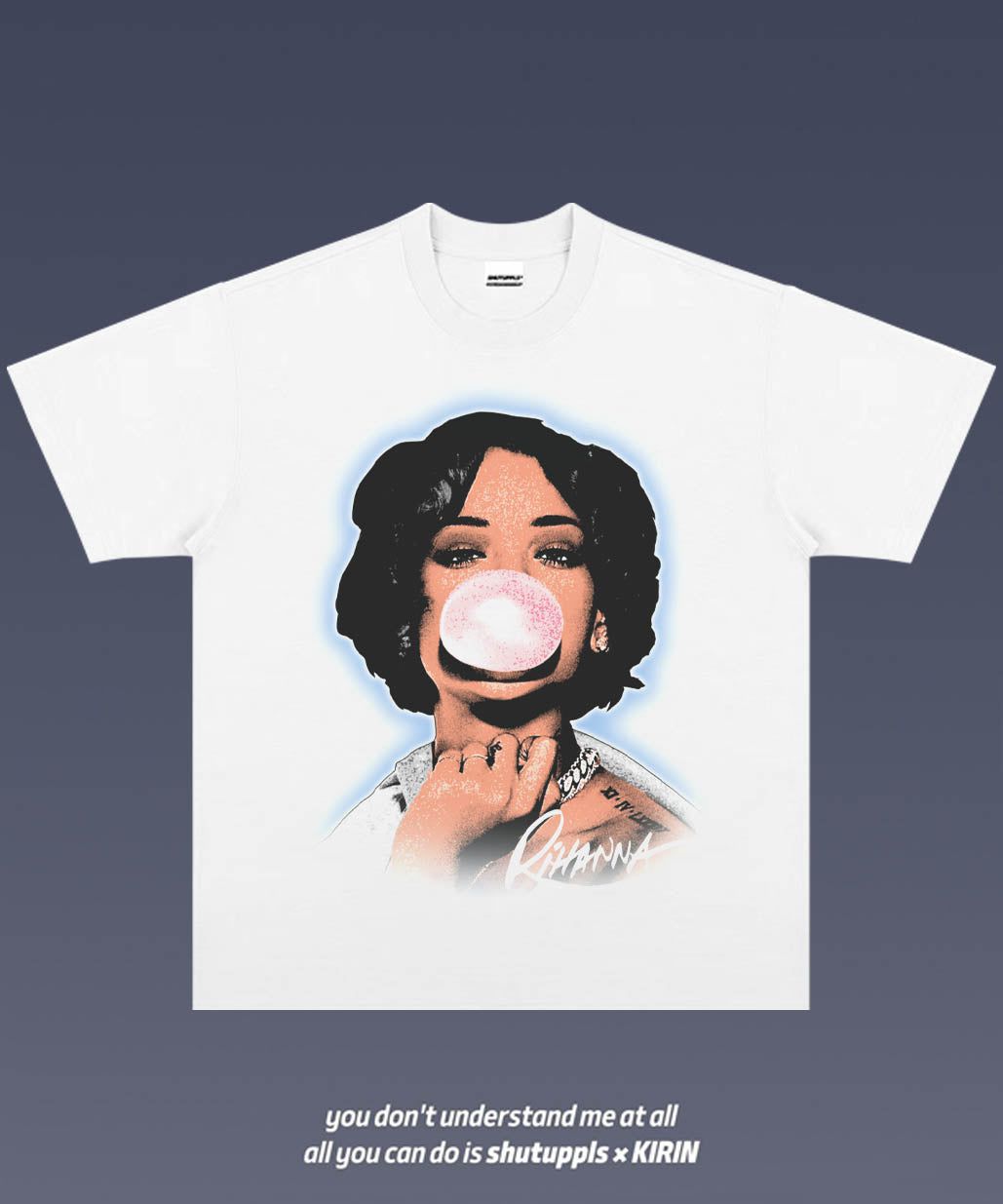 SHUTUPPLS RIHANNA 1.10