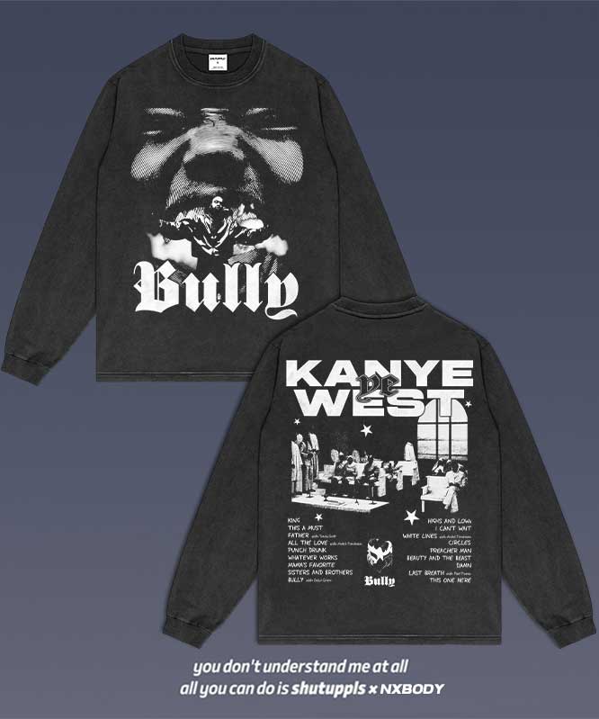 KANYE BULLY LONG SLEEVES 2.3