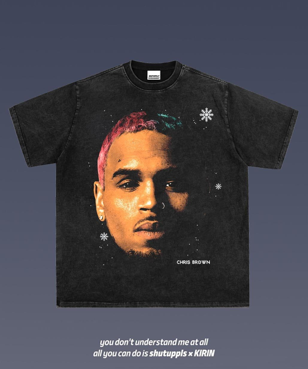 SHUTUPPLS CHRIS BROWN 1.9