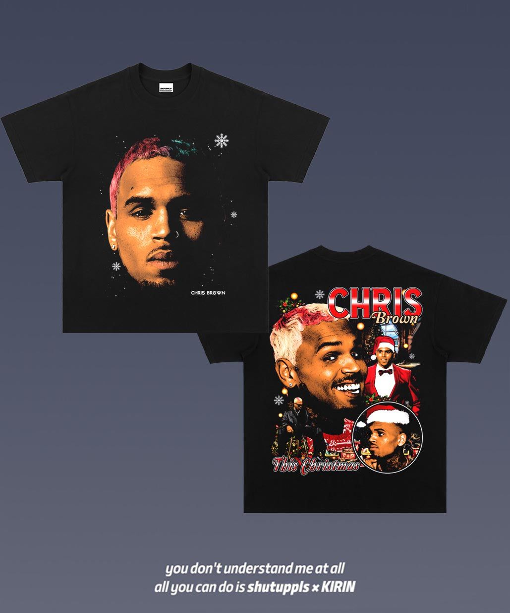SHUTUPPLS CHRIS BROWN 1.9