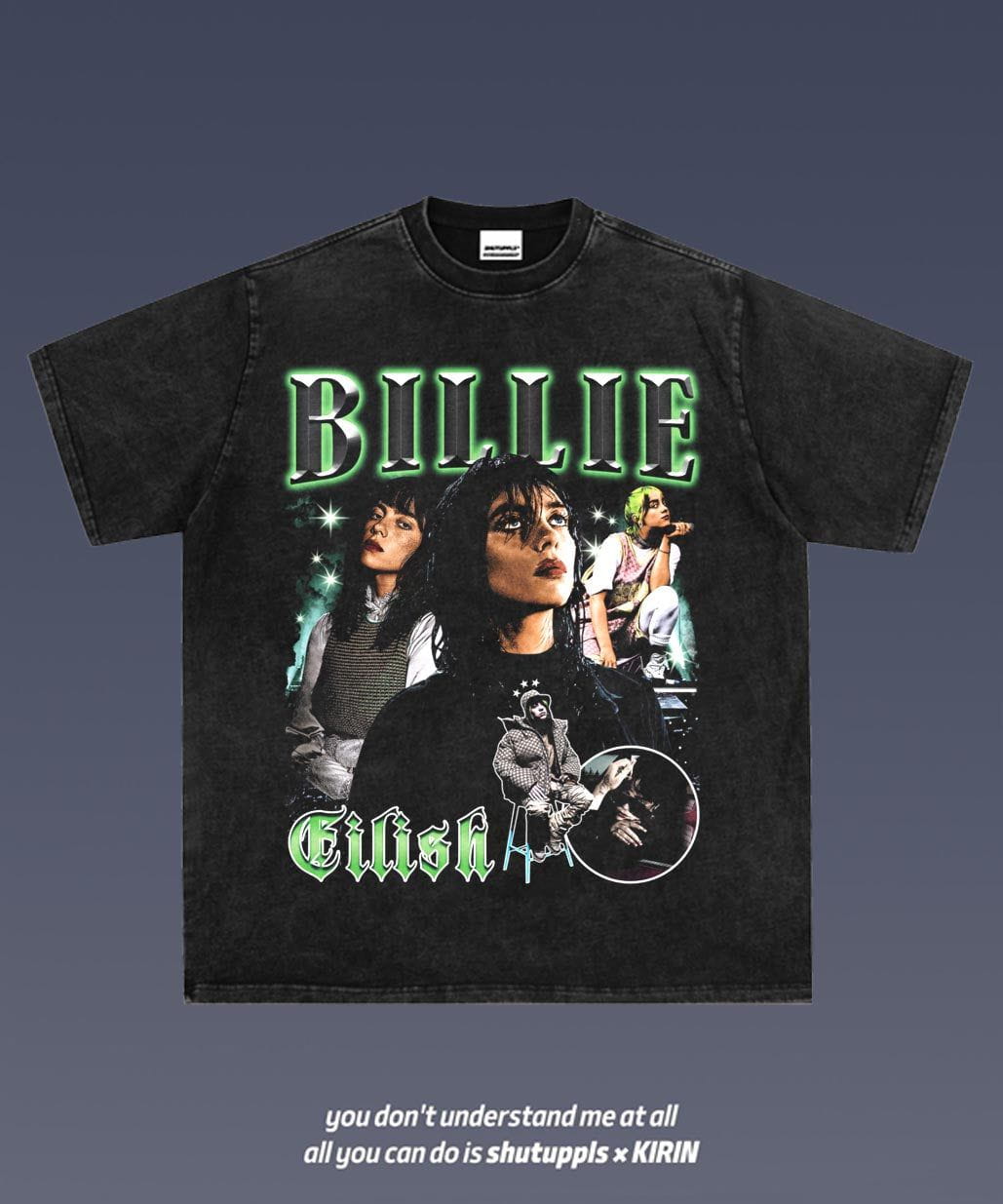 SHUTUPPLS BILLIE EILISH 2.0