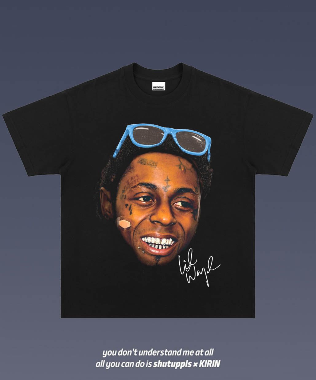 SHUTUPPLS LIL WAYNE 2.8