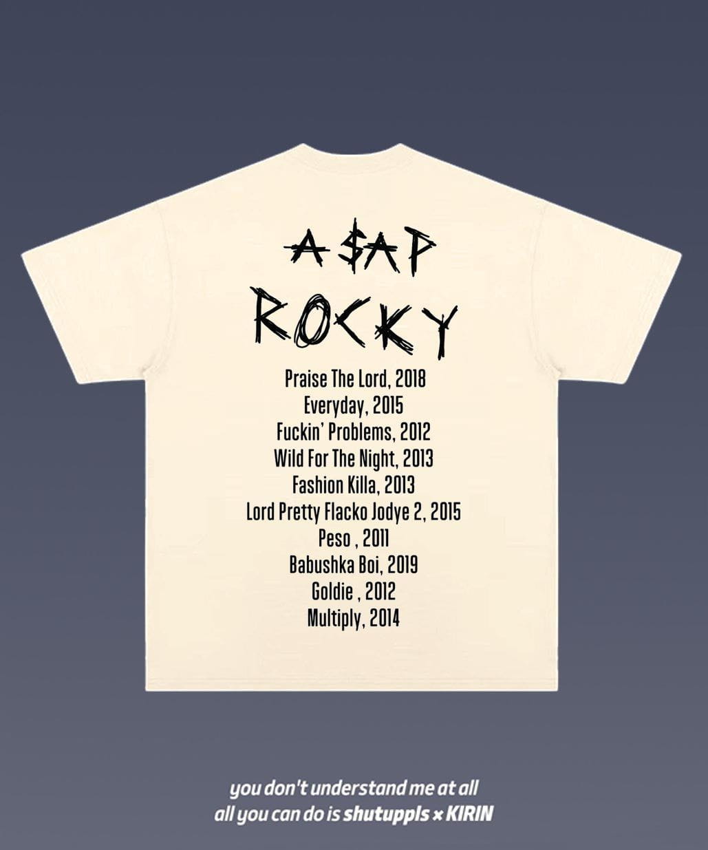 SHUTUPPLS ASAP ROCKY FLACKO 4.19