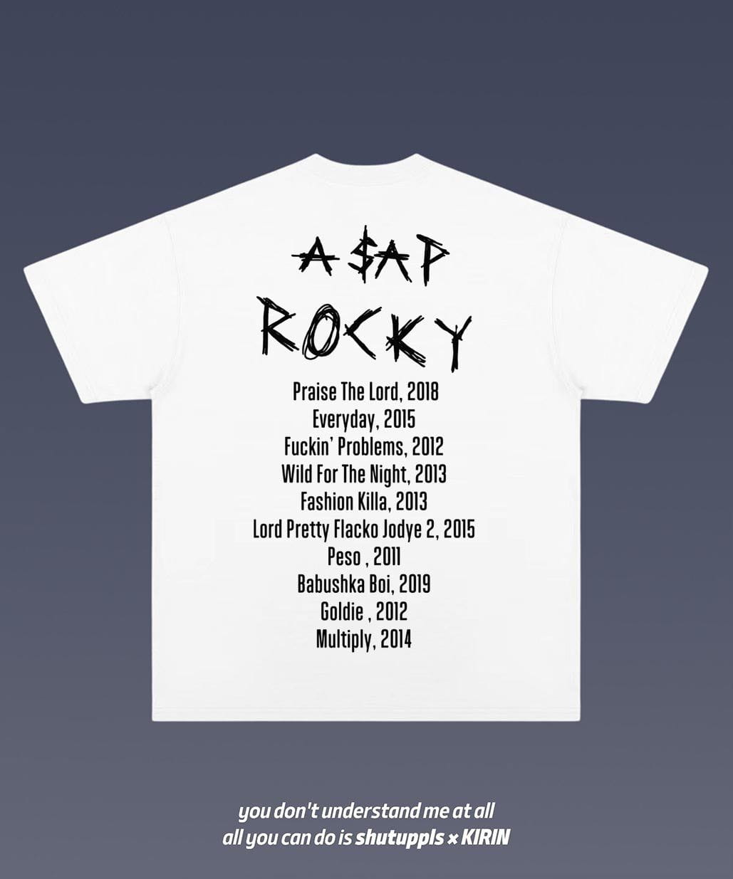 SHUTUPPLS ASAP ROCKY FLACKO 4.19