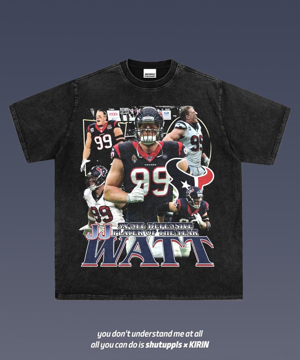 SHUTUPPLS JJ WATT 1.3