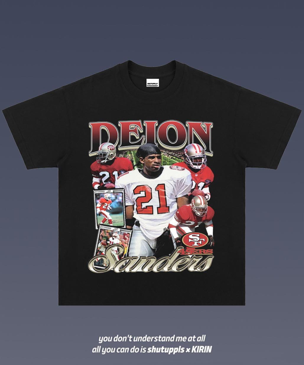 SHUTUPPLS DEION SANDERS 2.3
