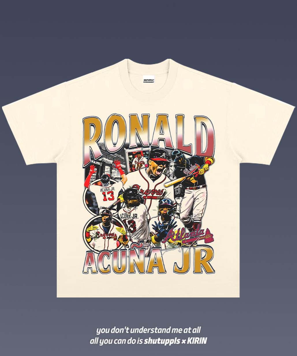 SHUTUPPLS RONALD ACUNA JR 1.0