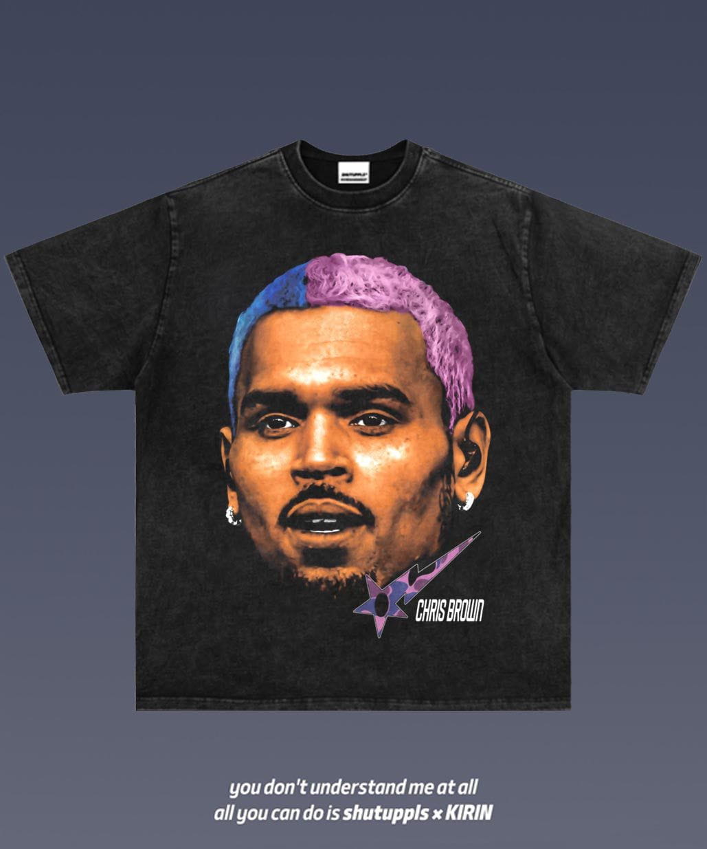 SHUTUPPLS CHRIS BROWN 1.12