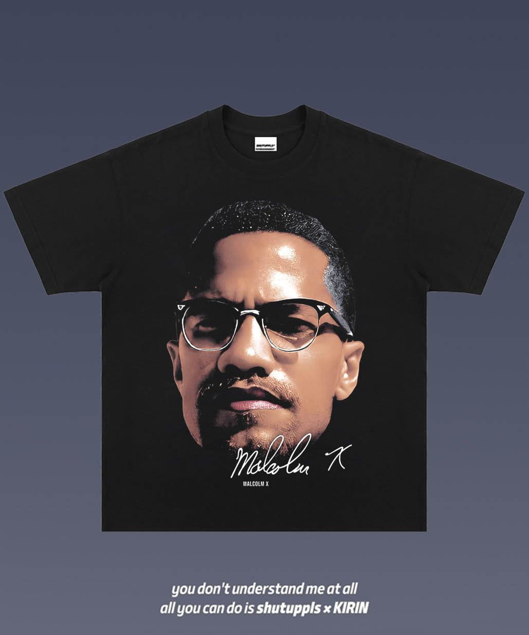 SHUTUPPLS MALCOLM X 1.4