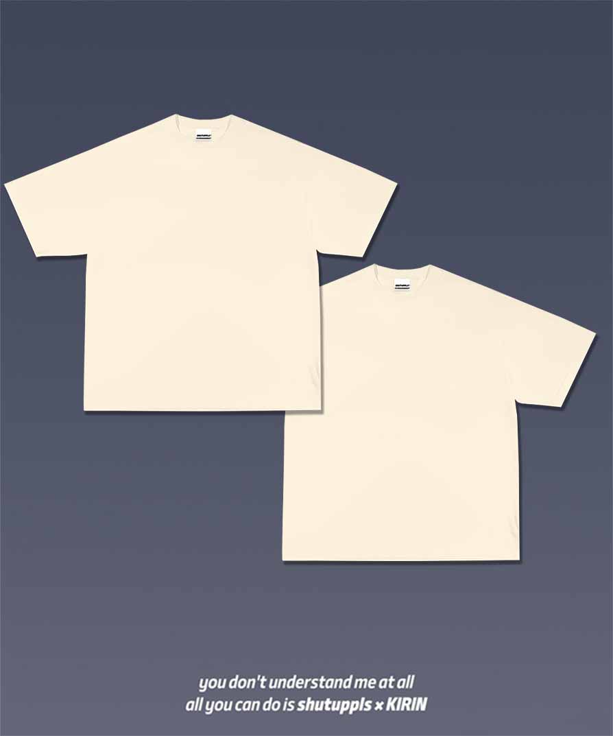 SHUTUPPLS BLANK SHIRTS*2