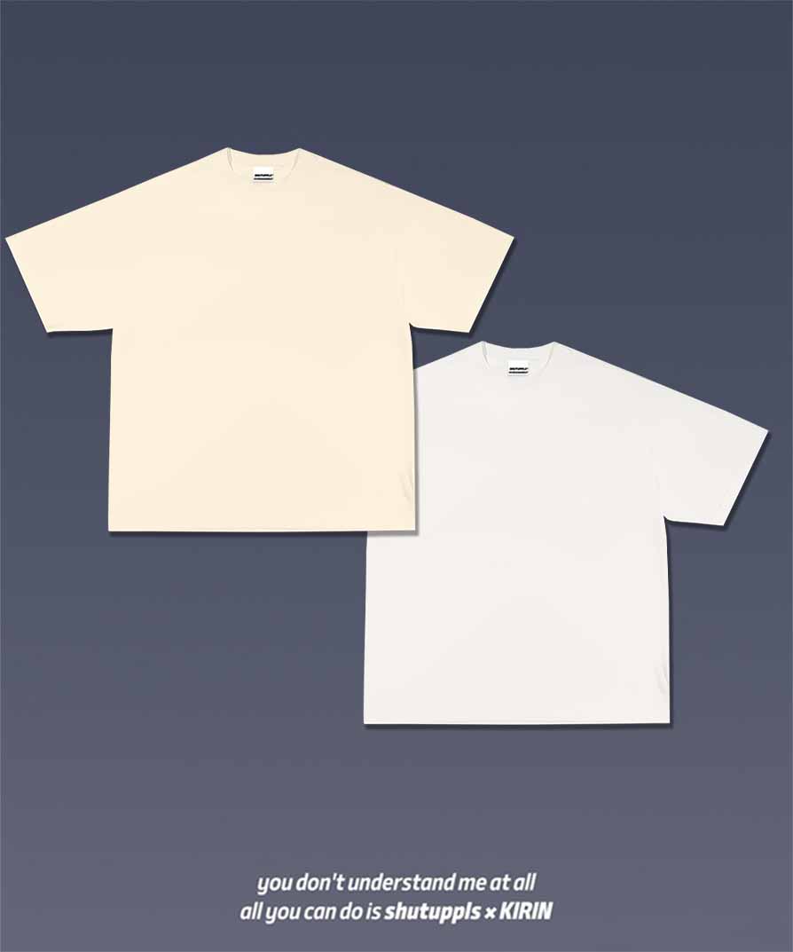 SHUTUPPLS BLANK SHIRTS*2