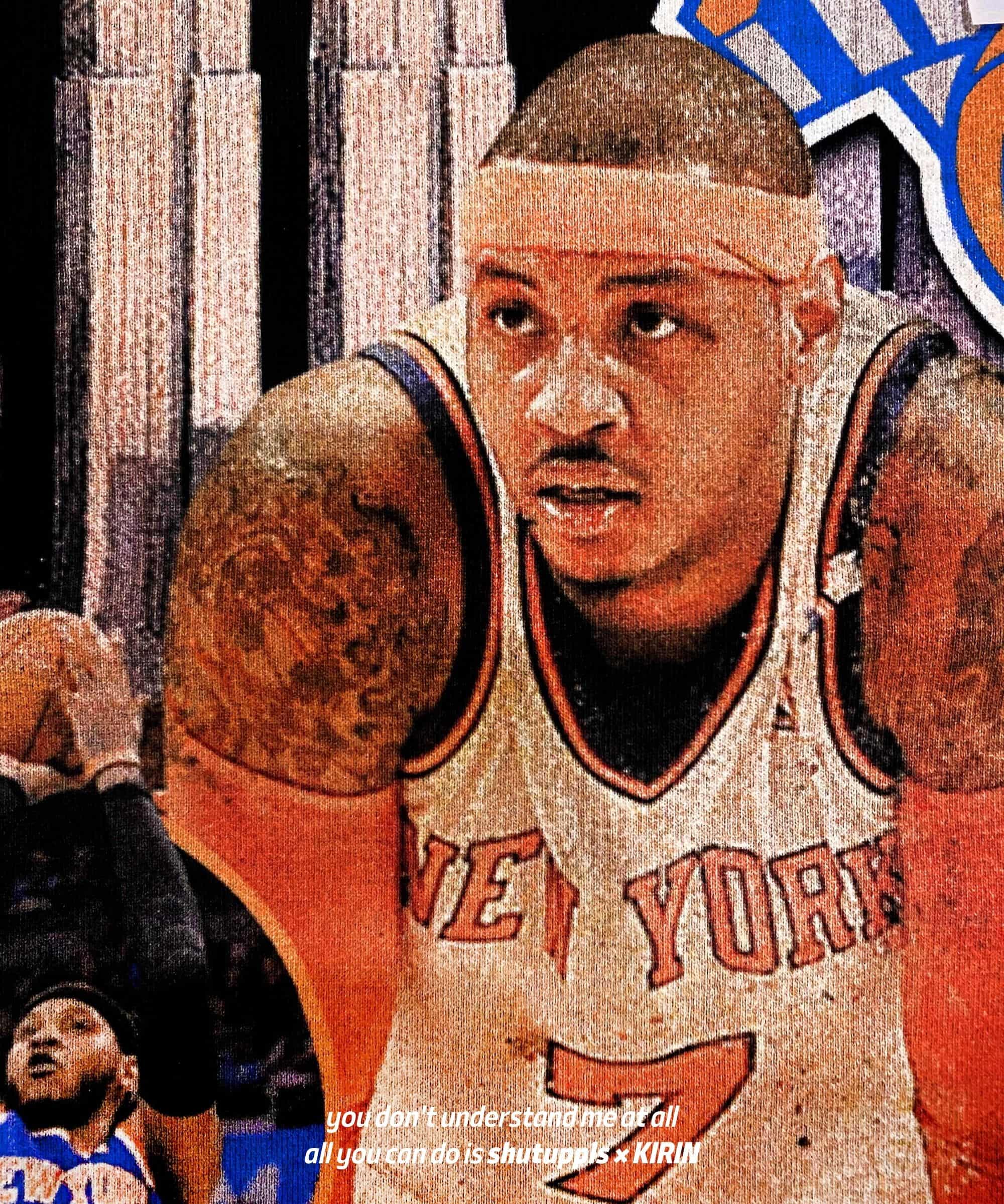 SHUTUPPLS NEW YORK KNICKS CARMELO ANTHONY
