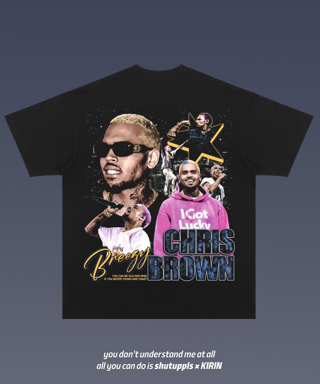 SHUTUPPLS CHRIS BROWN 1.15