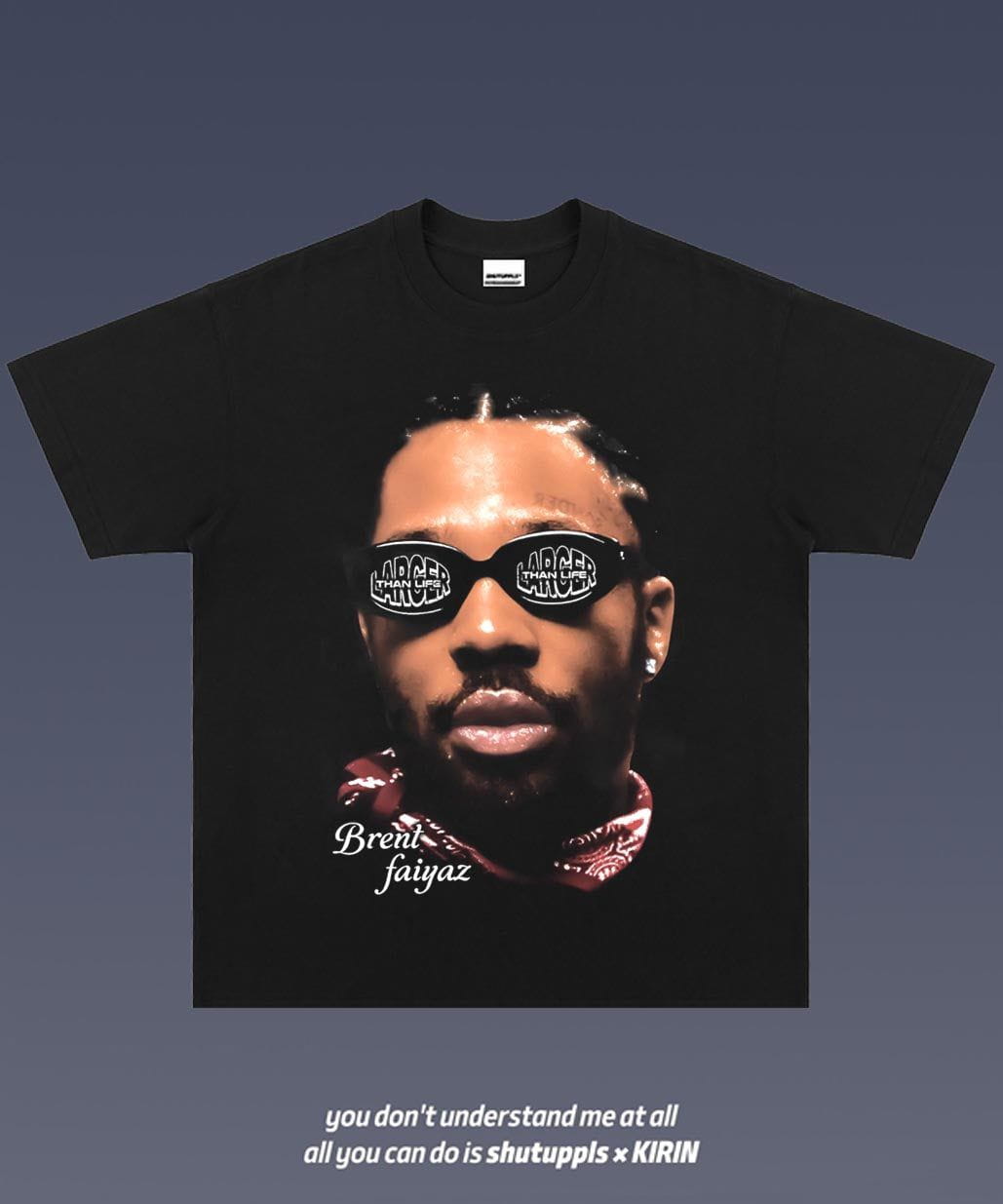 SHUTUPPLS BRENT FAIYAZ 1.6